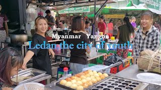 Ledan, the city of youth in Myanmar