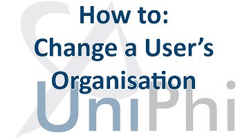How to Change a Persons Organisation or Site in UniPhi