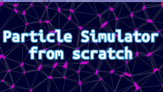 Making a Free Particle Simulator from scratch! screenshot 4