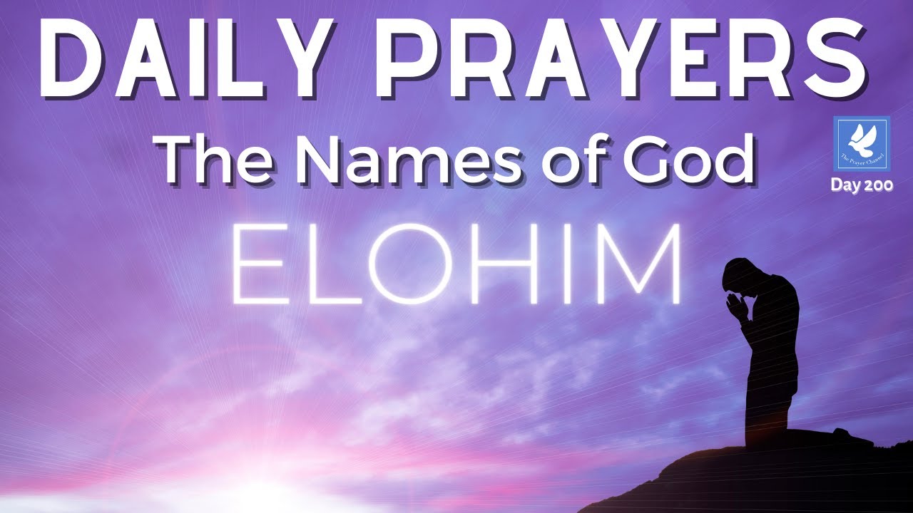 The Names of God and their Meanings - ELOHIM | Daily Prayers | The ...