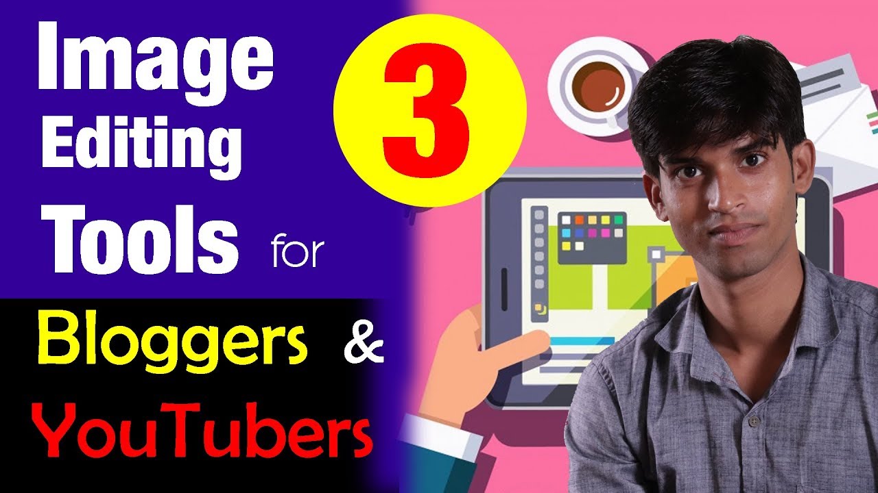 Top 3 Image Editing Software For Bloggers And YouTubers