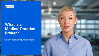 What Does a Medical Practice Broker Do? Complete Guide to Selling Your Healthcare Practice in 2025