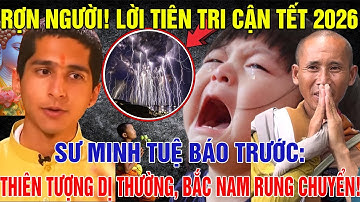 🔥 RỢN NGƯỜI! Lời Tiên Tri CẬN TẾT 2026, SMT Báo Trước: THIÊN TƯỢNG DỊ THƯỜNG, Bắc Nam Rung Chuyển!