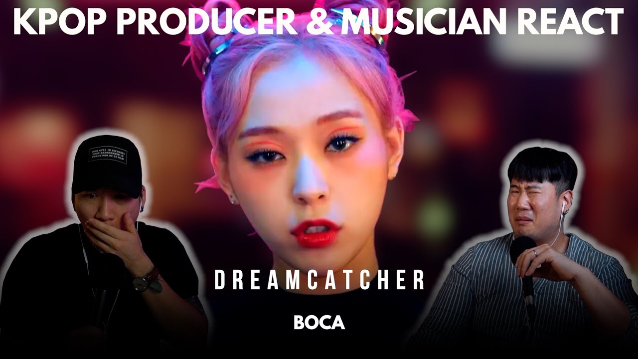 Musicians react & review ♡ DREAMCATCHER - BOCA (MV)