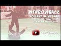 #THROWBACK | HOLLAND VS VIETNAM | PENCAK SILAT WORLD CHAMPIONSHIPS 2016