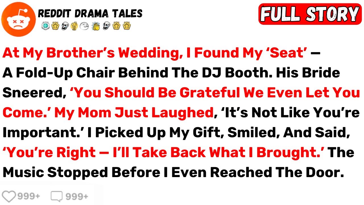 At My Brother’s Wedding, I Found My ‘Seat’ — A Fold-Up Chair Behind The DJ... - Best Reddit Stories