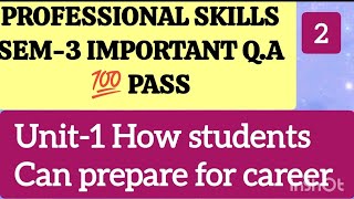 Professional skills semester -3 unit -1important Q.A, How can students prepare for  career