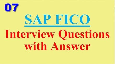 SAP FICO Interview Questions with Answer 07