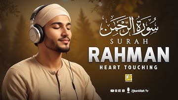 Surah Ar-Rahman سورة الرحمن | Guaranteed Relaxation إن شاء الله heart touching voice | ZikarAllah TV