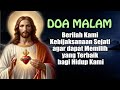 DOA MALAM 🔵 Berilah Kami Kebijaksanaan Sejati agar dapat Memilih yang Terbaik bagi Hidup Kami
