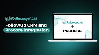 Followup CRM and Procore Integration