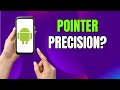How to Enable or Disable Enhance Pointer Precision on Samsung Galaxy &amp; Android