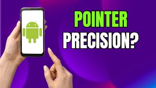 How to Enable or Disable Enhance Pointer Precision on Samsung Galaxy &amp; Android