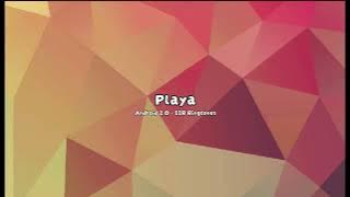 Playa | Android 1.0 - 11R Ringtones