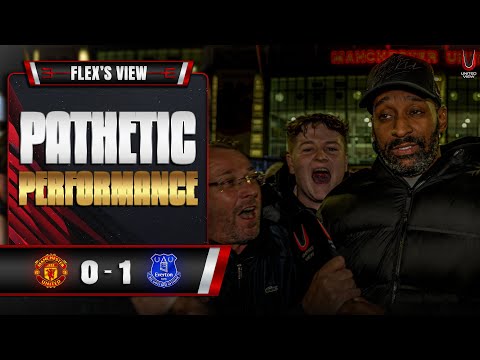 SHOCKING FROM START TO FINISH Man United 0 1 Everton Flex S View