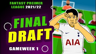 FPL 2021-22 | FINAL DRAFT | GAMEWEEK 1