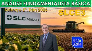 SLCE3 - SLC AGRÍCOLA S/A. BASIC FUNDAMENTAL ANALYSIS. PROF. SILAS DEGRAF. Q2 2026