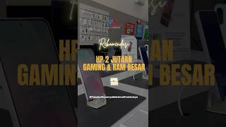 REKOMENDASI HP 2 JUTAAN GAMING & RAM BESAR