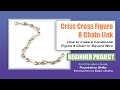 Chain Making Tutorial - Criss Cross Figure 8 Chain Link