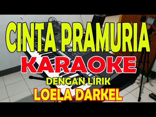 CINTA PRAMURIA [LOELA DARKEL] KARAOKE A=DO class=