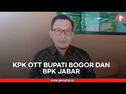 KPK OTT Bupati Bogor Ade Yasin dan Pegawai BPK Jabar