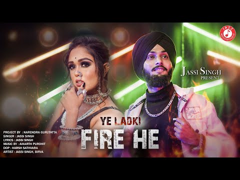 Ye Ladki Fire He | Full Video Song | Jassi Singh | New Punjabi Song 2021 | @Jazz Music Studio