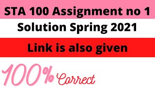 STA100 Assignment no 1 Solution Spring 2021 | 100% Correct