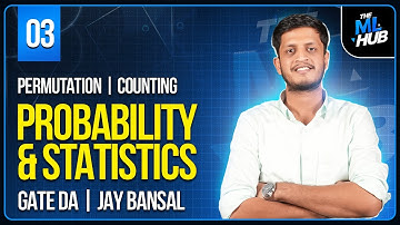Lec 3: Permutation | Counting | Probability & Statistics | GATE DA | Jay Bansal | The ML Hub