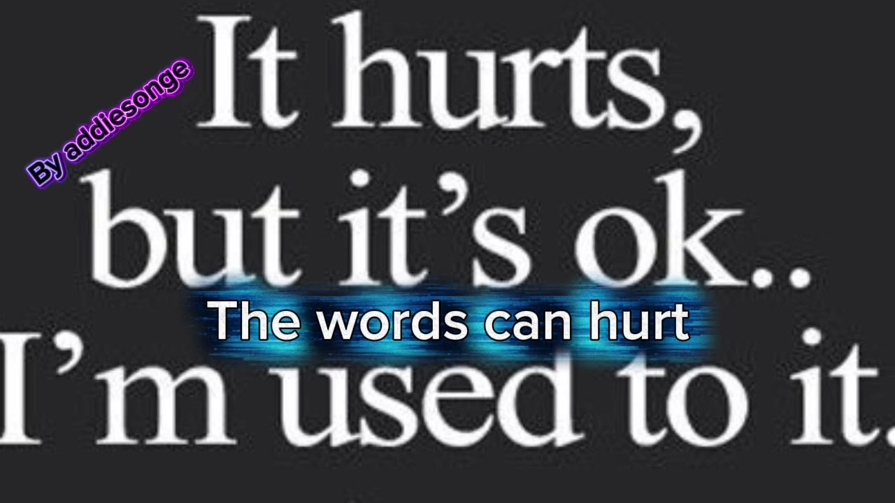 The words can hurt