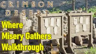 Crimson Desert Where Misery Gathers Main Quest Guide Walkthrough