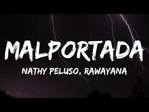 NATHY PELUSO, Rawayan - MALPORTADA (Letra/Lyrics)