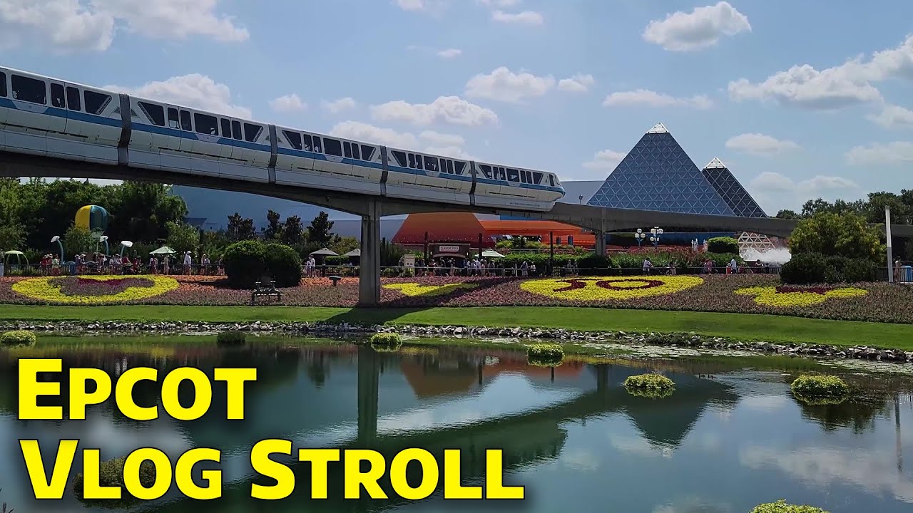 Epcot Vlog Stroll - A Beautiful Day in Future World - Walt Disney World Vlog 2022