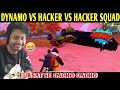 DYNAMO VS HACKER VS HACKER SQUAD | BATTLEGROUNDS MOBILE INDIA | BEST OF BEST