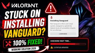 Valorant Stuck Installing Vanguard? Fix Not Launching Issue (2026)