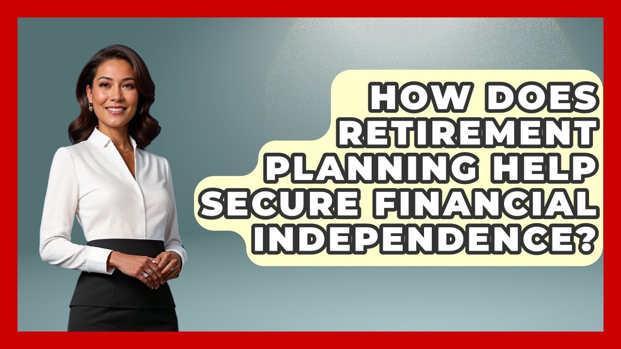 How Does Retirement Planning Help Secure Financial Independence? | Wealth Advisor Success Hub News