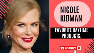 Nicole Kidman Skincare | Nicole Kidman's Beauty Secrets