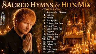Ed Sheeran Top Songs Collection Greatest Hits Playlist 2026 Best Acoustic Pop Classics Mix HD