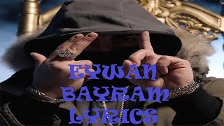 EYWAN - BAYRAM (LYRICS)