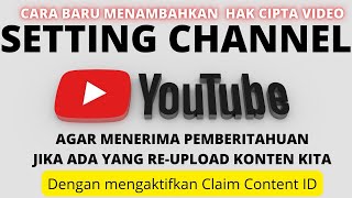 CARA AKTIFKAN CLAIM CONTENT ID CHANNEL YOUTUBE TERBARU