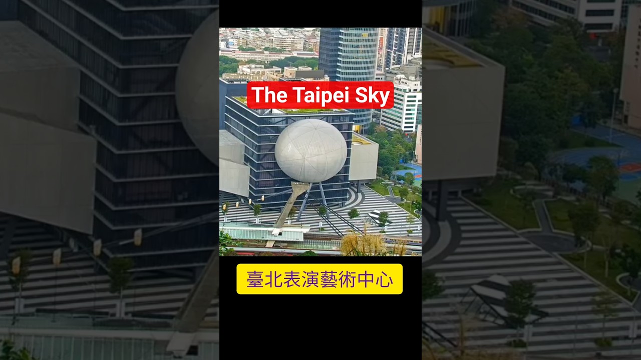 Let the world see Taiwan -Taipei Arts Center、Xinyi District、The Grand Hotel、Tamsui Fisherman's Wharf