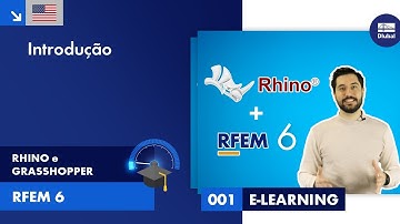 [EN] Tutorial do RFEM 6 com o Rhino e o Grasshopper | 001 Introdução