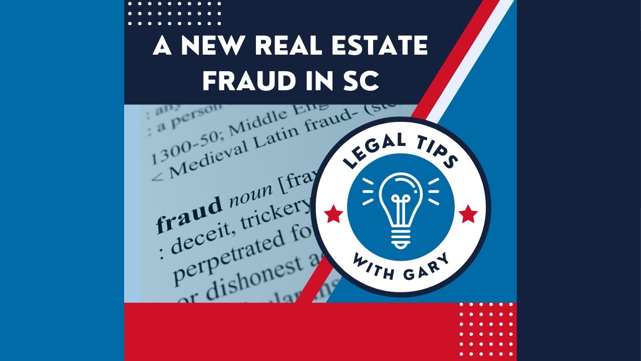 Legal Tip A New Real Estate Fraud in SC YouTube