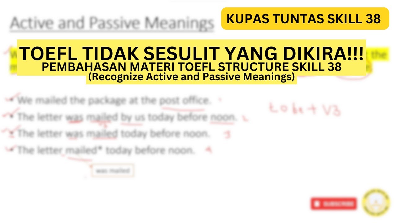 JANGAN PUSING! Materi TOEFL Structure Skill 38 (Recognize Active and Passive Meanings) & Exercise 38
