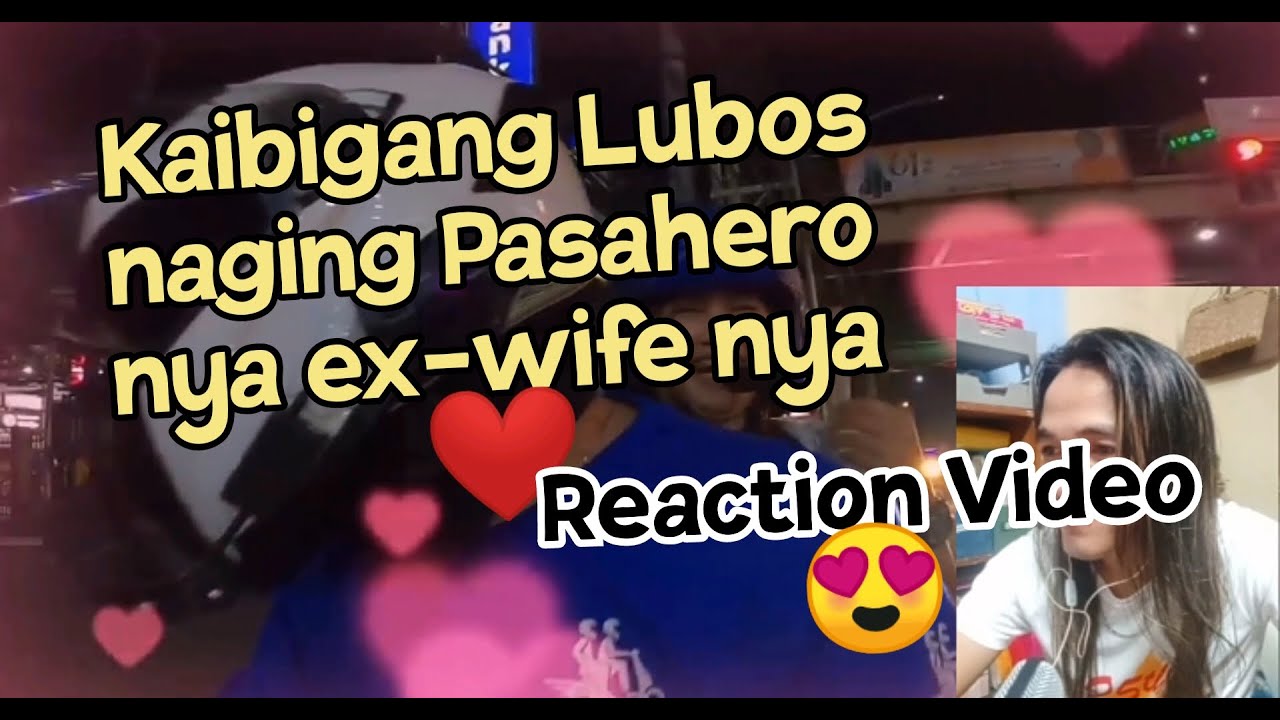Kaibigang Lubos - Naging Pasahero nya yong ex-wife niya after 1 year break up | Reaction Video