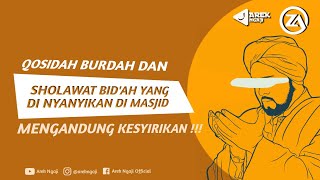 Qosidah burdah & sholawat bidah yang mengandung kesyirikan - Ustadz zainal abidin bin Syamsuddin