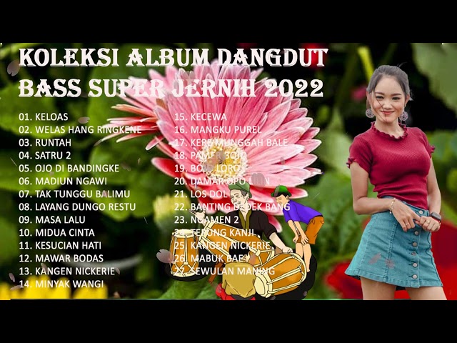 KOLEKSI ALBUM DANGDUT BASS SUPER JERNIH 2022 KENDANG RAMPAK MANTAP class=