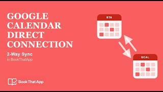 Google Calendar Direct Connection in BookThatApp