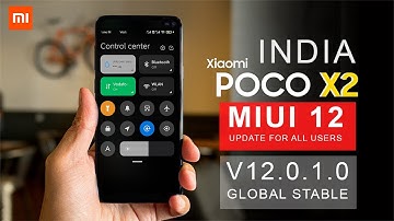 [Official OTA] Poco X2 India MIUI 12 Update Public Release | Global Stable V12.0.1.0 For Poco Phone