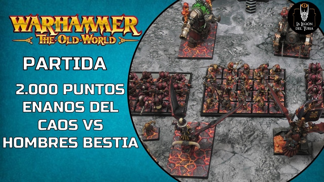 WARHAMMER The Old World: 2.000 puntos Enanos del Caos vs Hombres Bestia
