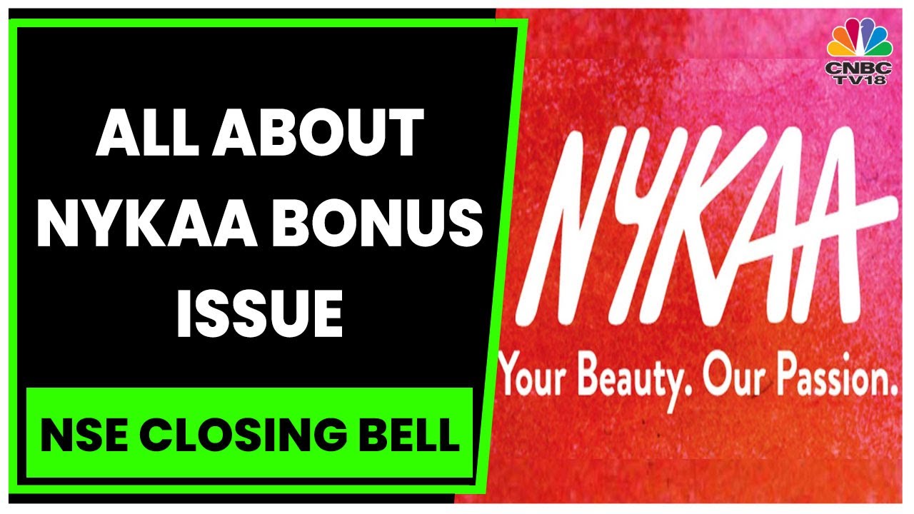 Business News: Nykaa Bonus Issue Record Date Fixed On November 11 | NSE Closing Bell | CNBC-TV18